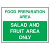 Food preparation area. Salad and fruit area only sign