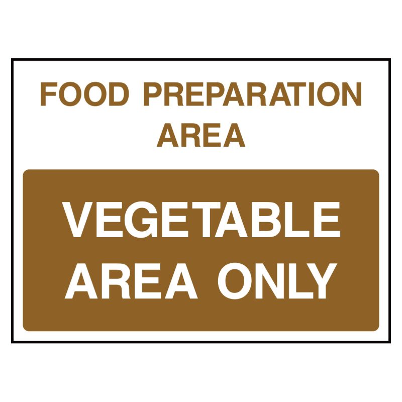 Food preparation area. Vegetable area only sign