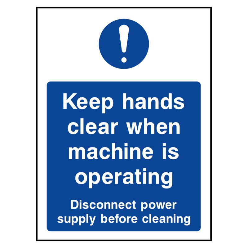Keep hands clear when machine is operating sign