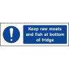 Keep raw meats fand fish at the bottom of the fridge sign