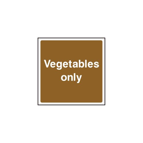Vegetables only sign