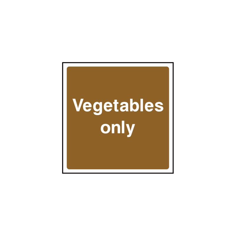 Vegetables only sign