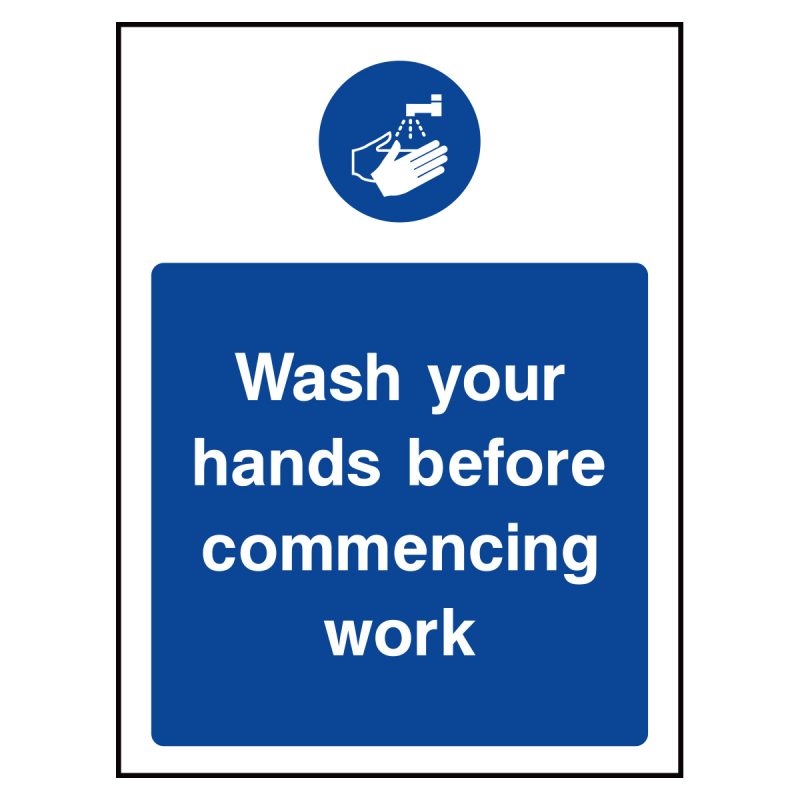 Wash your hands before commencing work