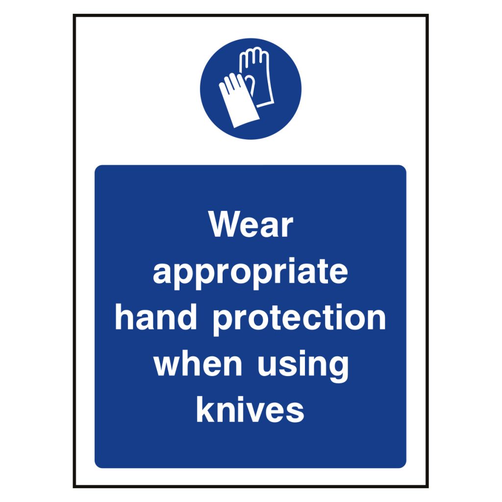 Wear appropriate hand protection when using knives sign | Commercial ...