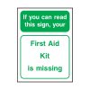 if-you-can-read-this-sign-first-aid-kit-is-missing-sign