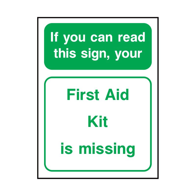 if-you-can-read-this-sign-first-aid-kit-is-missing-sign